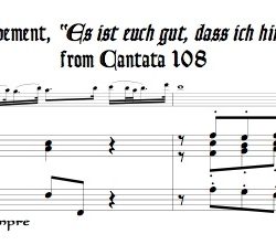 Opening “Es ist euch gut dass ich hin gehe” from Cantata 108